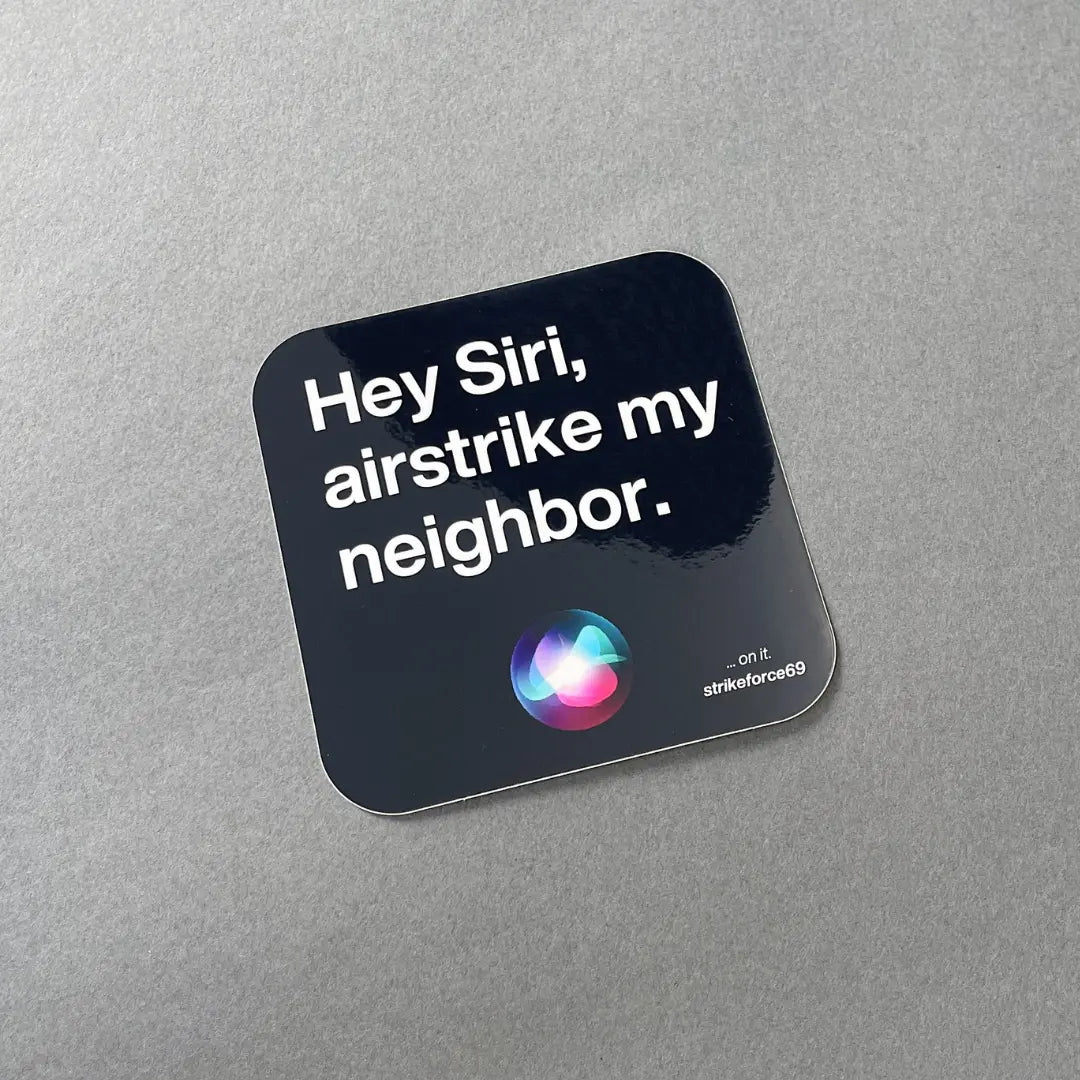 Airstrike my Neighbor Noise Disturbance Tactical Sticker