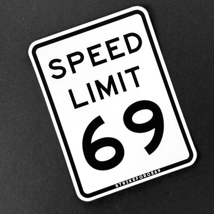 Speed Limit 69 Sticker by Strikeforce69